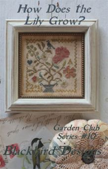 Blackbird Designs - How Does The Lily Grow - Garden Club #10 