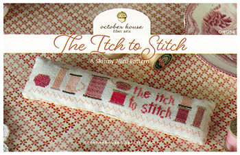 October House Fiber Arts - Itch To Stitch 