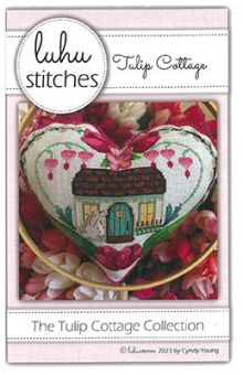 Luhu Stitches - Tulip Cottage Collection - Tulip Cottage 