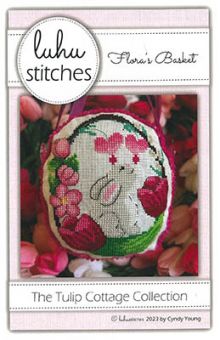 Luhu Stitches - Tulip Cottage Collection - Flora's Basket 