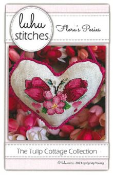 Luhu Stitches - Tulip Cottage Collection - Flora's Posies 