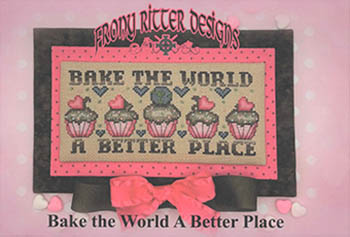 Frony Ritter Designs - Bake The World A Better Place 