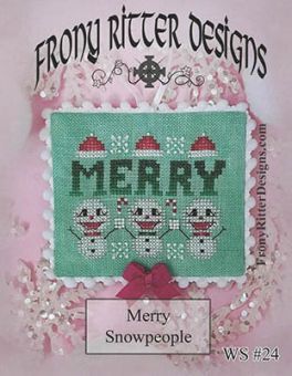 Frony Ritter Designs - Merry Snowpeople 