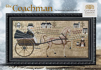 Cottage Garden Samplings -Snowman Collector 7 - The Coachman 