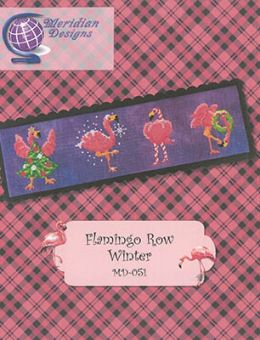 Meridian Designs For Cross Stitch - Flamingo Row - Winter 