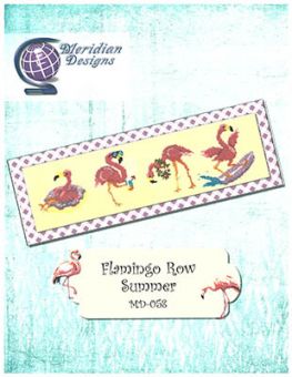 Meridian Designs For Cross Stitch - Flamingo Row - Summer 